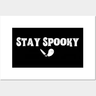 Stay Spooky (bold white font) Posters and Art